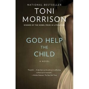 God Help the Child -- Toni Morrison